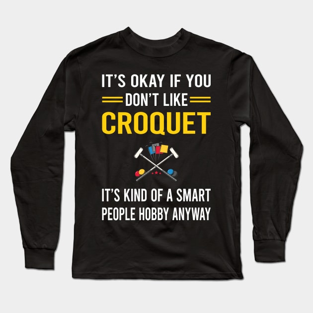 Smart People Hobby Croquet Long Sleeve T-Shirt by Good Day